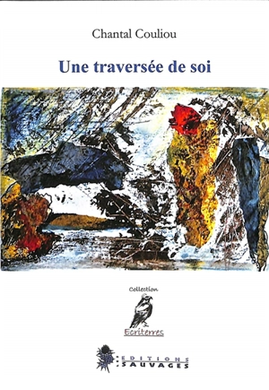 Une traversée de soi - Chantal Couliou