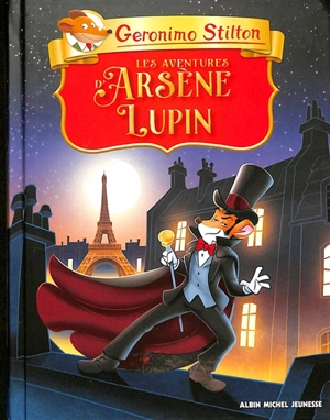 Les aventures d'Arsène Lupin - Geronimo Stilton