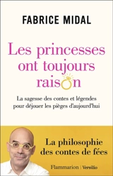 Les princesses ont toujours raison : la sagesse des contes et légendes pour déjouer les pièges d'aujourd'hui - Fabrice Midal