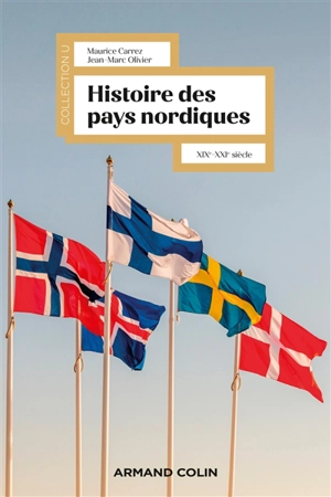 Histoire des pays nordiques : XIXe-XXIe siècle - Maurice Carrez