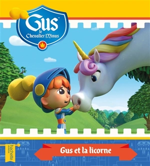 Gus, le chevalier minus. Gus et la licorne - Aurélie Desfour