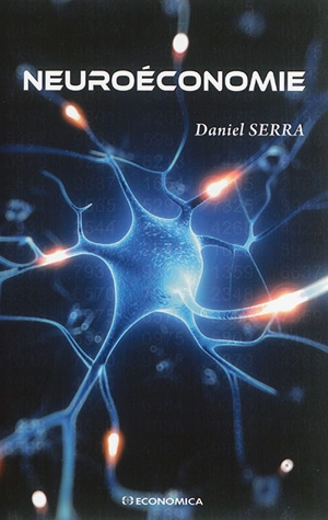 Neuroéconomie - Daniel Serra