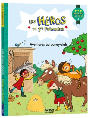 Les héros de 1re primaire. Aventures au poney-club : niveau lecture 3 - Alexia Romatif