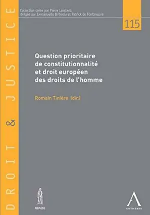 Question prioritaire de constitutionnalité et droit européen des droits de l'homme : entre autonomie et convergence