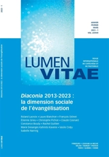 Lumen vitae, n° 1 (2023). Diaconia 2013-2023 : la dimension sociale de l'évangélisation