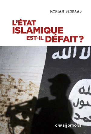 L'Etat islamique est-il défait ? - Myriam Benraad