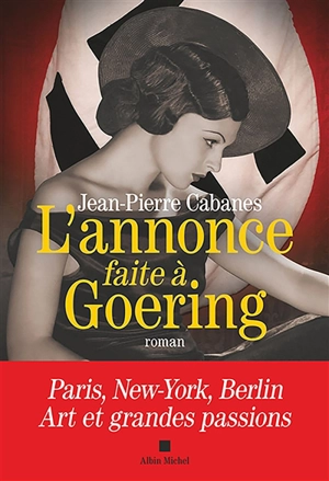 L'annonce faite à Goering - Jean-Pierre Cabanes