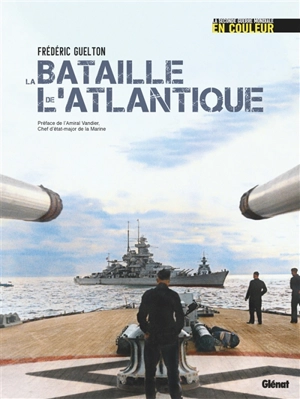 La bataille de l'Atlantique - Frédéric Guelton