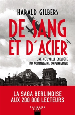 De sang et d'acier : une nouvelle enquête du commissaire Oppenheimer - Harald Gilbers