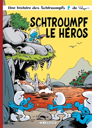 Les Schtroumpfs. Vol. 33. Schtroumpf le héros - Alain Jost