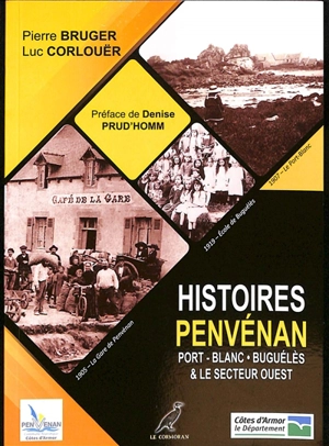 Histoires : Penvénan, Port-Blanc, Buguélès & le secteur ouest - Luc Corlouër