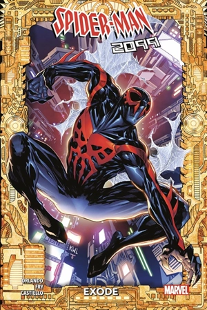 Spider-Man 2099. Vol. 1. Exode - Steve Orlando