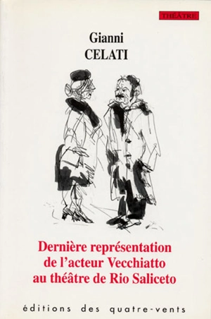 Dernière représentation de l'acteur Vecchiatto au théâtre de Rio Saliceto - Gianni Celati