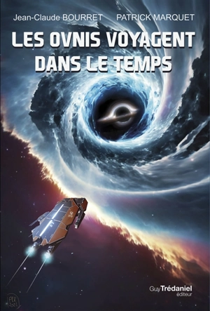 Les ovnis voyagent dans le temps - Jean-Claude Bourret