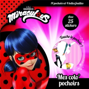 Miraculous : mes colo' pochoirs - Madeleine C.