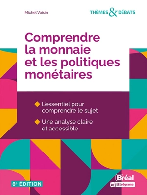 Comprendre la monnaie et les politiques monétaires - Michel Voisin