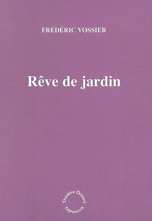 Rêve de jardin - Frédéric Vossier