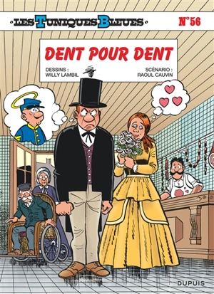 Les Tuniques bleues. Vol. 56. Dent pour dent - Raoul Cauvin