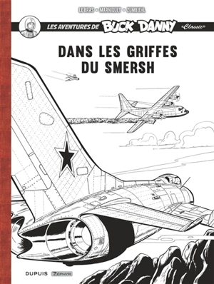 Les aventures de Buck Danny : classic. Dans les griffes du Smersh - Frédéric Marniquet