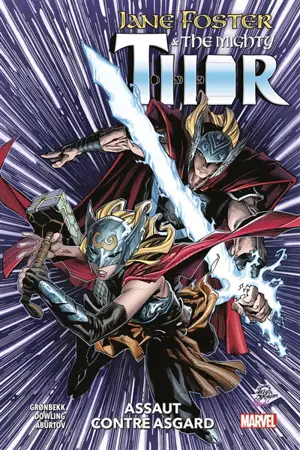 Jane Foster & the mighty Thor : assaut contre Asgard - Torunn Gronbekk