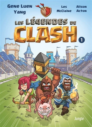 Les légendes de Clash : les contes légendaires de hauts faits légendastiques. Vol. 1 - Gene Yang