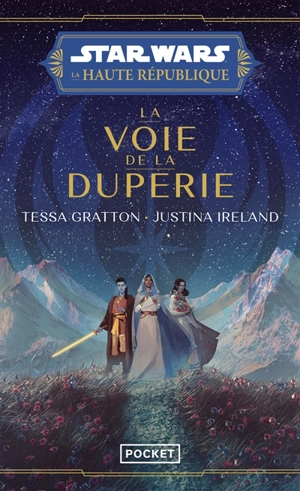 Star Wars : la Haute République. La voie de la duperie - Tessa Gratton