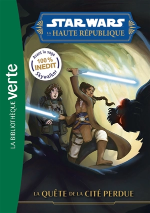 Star Wars : la Haute République. Vol. 4. La quête de la cité perdue - George Mann