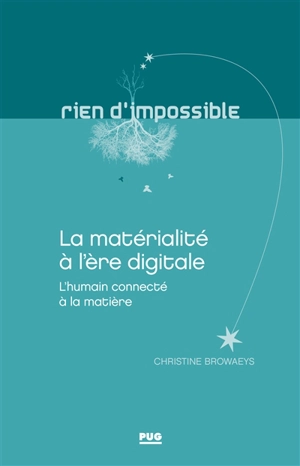 La matérialité à l'ère digitale : l'humain connecté à la matière - Christine Browaeys