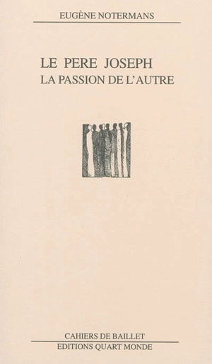 Le Père Joseph : la passion de l'autre - Eugène Notermans