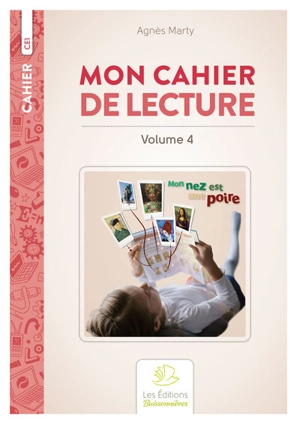 Mon cahier de lecture, CE1. Vol. 4 - Agnès Marty