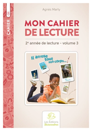 Mon cahier de lecture, 2e année de lecture, CE1. Vol. 3 - Agnès Marty