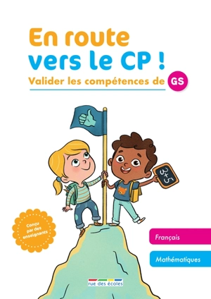 En route vers le CP : valider les compétences de GS : français, mathématiques - Emmanuelle Deschamps