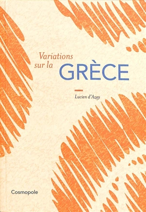 Variations sur la Grèce - Lucien d' Azay