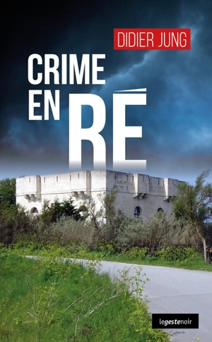 Crime en Ré - Didier Jung