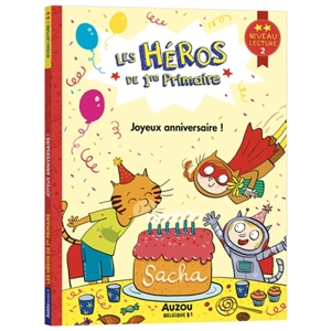 Les héros de 1re primaire. Joyeux anniversaire ! : niveau lecture 2 - Marie-Désirée Martins