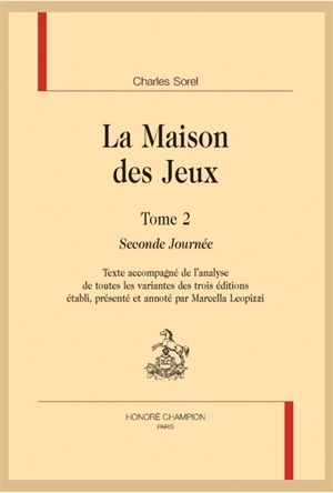 La maison des jeux. Vol. 2. Seconde journée - Charles Sorel