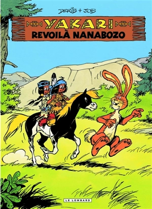 Yakari. Vol. 34. Revoilà Nanabozo - Derib