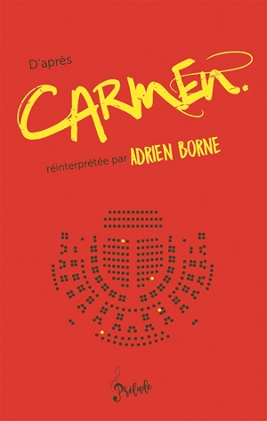 D'après Carmen - Adrien Borne