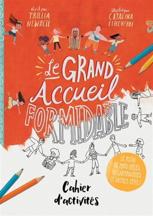 Le grand accueil formidable : cahier d'activités : le plein de mots mêlés, de labyrinthes et autres jeux ! - Trillia Newbell