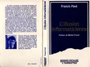 L'Illusion informaticienne - Francis Pavé