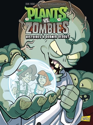 Plants vs zombies. Vol. 20. Histoires à dormir debout - Paul Tobin
