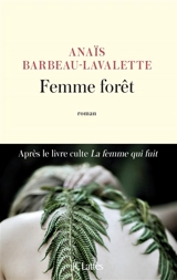Femme forêt - Anaïs Barbeau-Lavalette