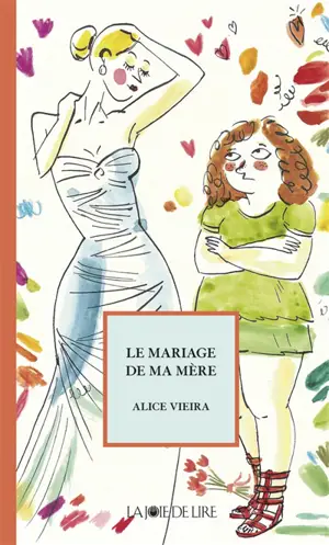 Le mariage de ma mère - Alice Vieira