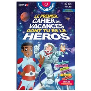 Les incollables : le premier cahier de vacances dont tu es le héros, espace : 7-8 ans, du CE1 au CE2, conforme au programme - Julien Falconnet