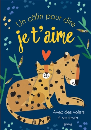 Un câlin pour dire je t'aime - Emily Bannister