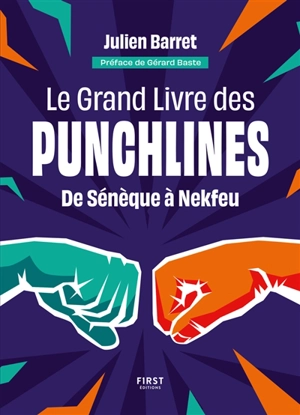 Le grand livre des punchlines : de Sénèque à Nekfeu - Julien Barret