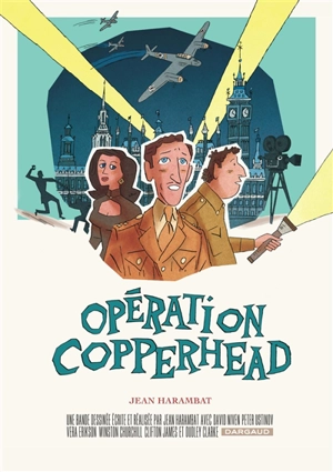 Opération Copperhead : une bande dessinée écrite et réalisée par Jean Harambat avec David Niven, Peter Ustinov, Vera Erikson, Winston Churchill, Clifton James et Dudley Clarke : opération d'été poche 2023 - Jean Harambat