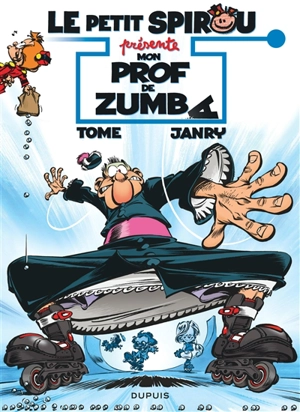 Le petit Spirou présente. Vol. 6. Mon prof de zumba - Tome