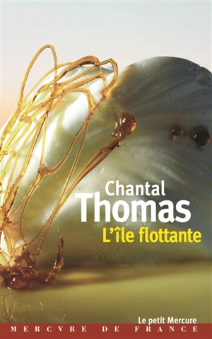 L'île flottante - Chantal Thomas