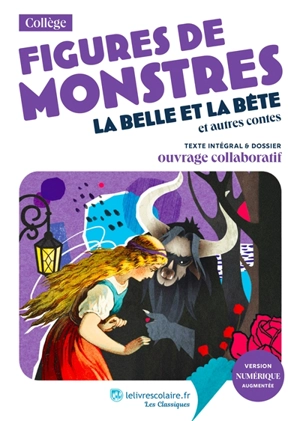 Figures de monstres : La Belle et la Bête : et autres contes - Jeanne-Marie Leprince de Beaumont